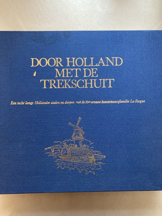 Door Holland met de trekschuit - John Sillevis