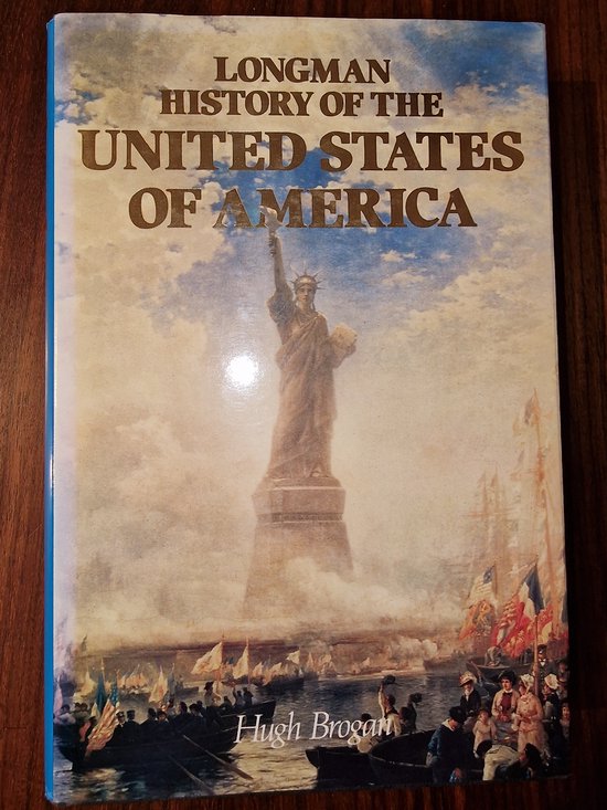 Longman History of the United States of America - Hugh Brogan