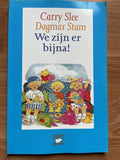 We zijn er bijna! - Carry Slee, C. Slee