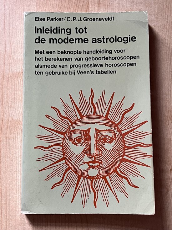 Inleiding tot de moderne astrologie - Else Parker & C.P.J. Groeneveldt
