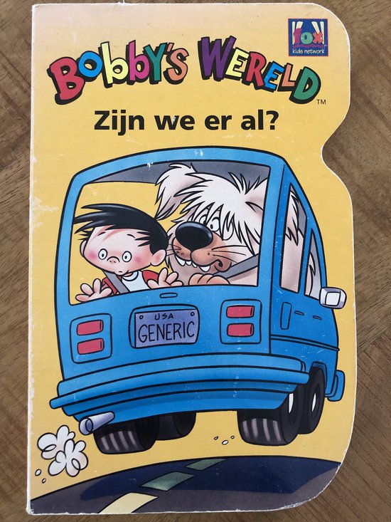 Bobby's wereld. zijn we er al - Ronald Kidd