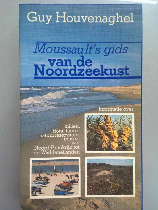 Moussault s gids v.d. noordzeekust - Guy Houvenaghel