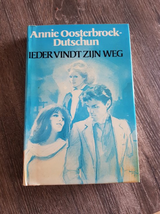 IEDER VINDT ZIJN WEG - Annie Oosterbroek - Dutschun