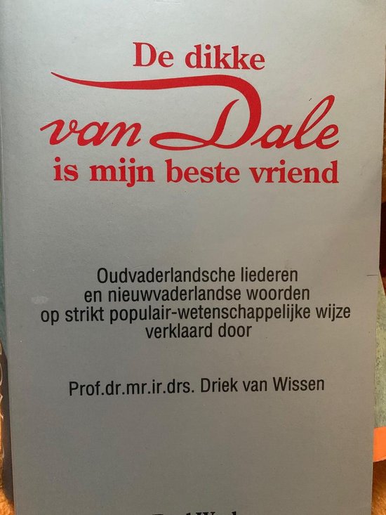 De dikke Van Dale is mijn beste vriend - Wissen