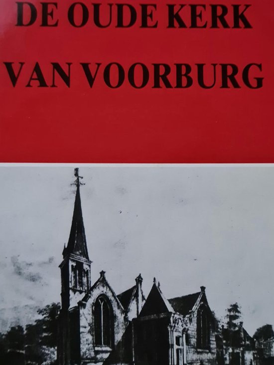 De oude kerk van Voorburg - C.H. Voorhoeve