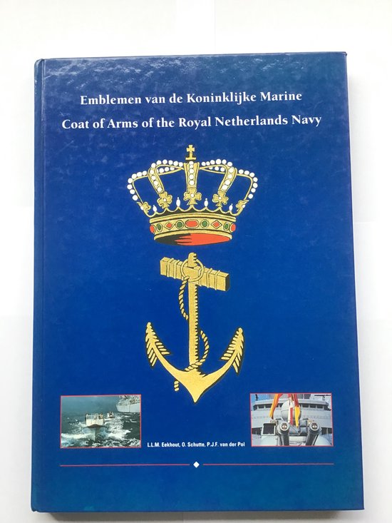 Emblemen van de Koninklijke Marine - L.L.M. Eekhout, O. Schutte