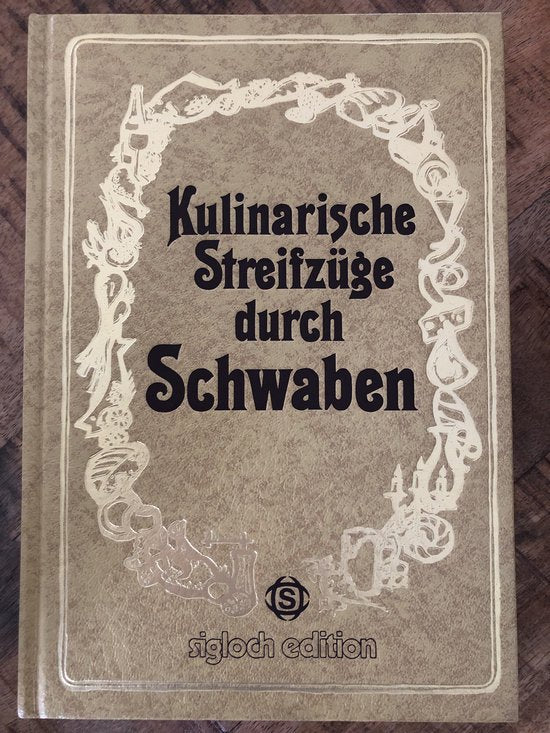 Kulinarische Streifzüge durch Schwaben - Frank Gerhard