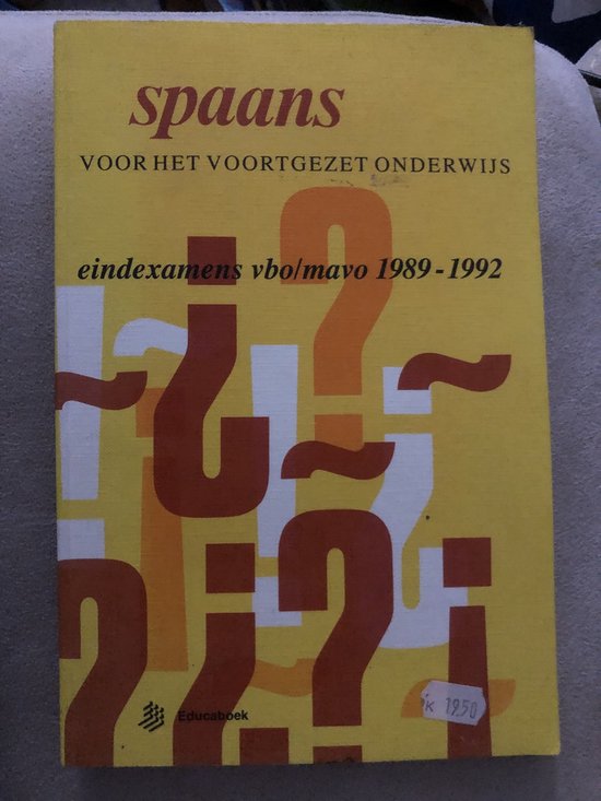 Eindexamens 89 - 92 vbo mavo Spaans voortgezet onderwijs