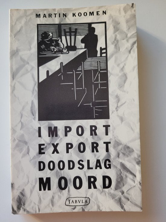 Import export doodslag moord - Martin Koomen