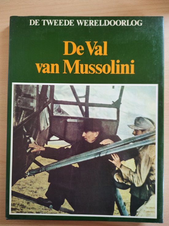 De Val van Mussolini - Lekturama - De tweede wereldoorlog