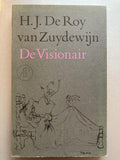 De visionair - H.J.F. de Roy van Zuydewijn