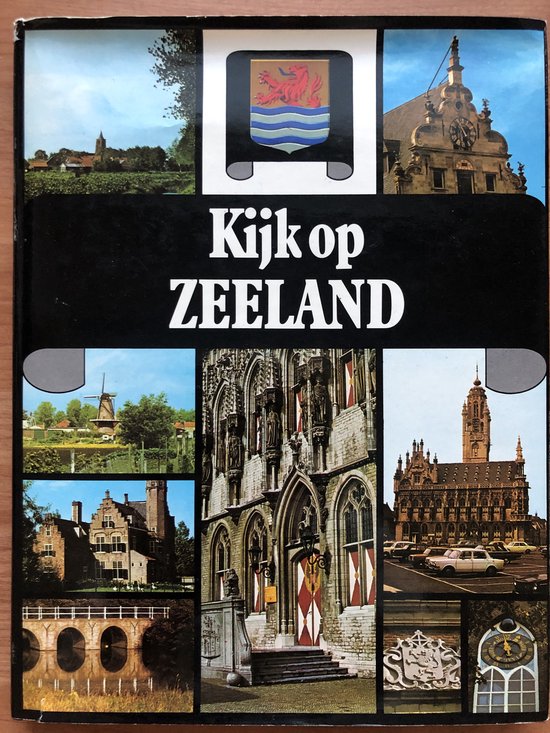 Zeeland kyk op nederland - red. Tom Bouws, T. Bouws