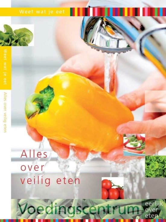 Alles Over Veilig Eten - Voedingscentrum