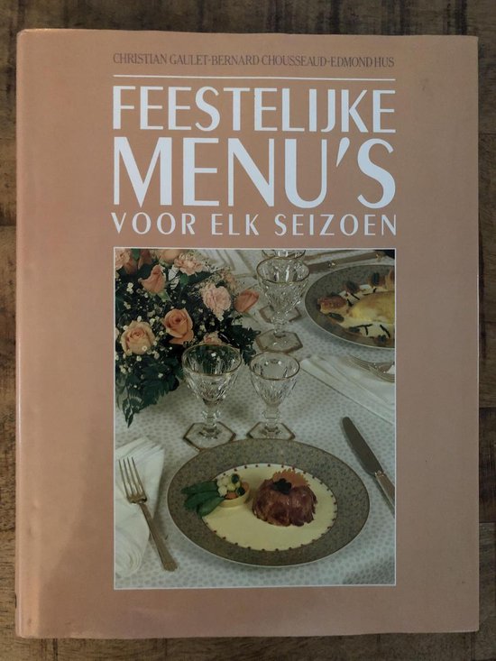 Feestelijke menu's voor elk seizoen - Auteur Onbekend
