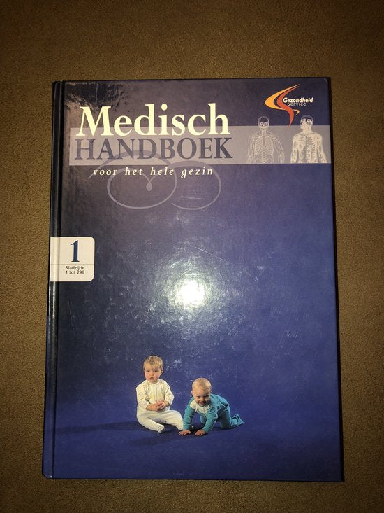 Medisch Handboek voor het hele gezin. Derde deel. Ziekten en afwijkingen.