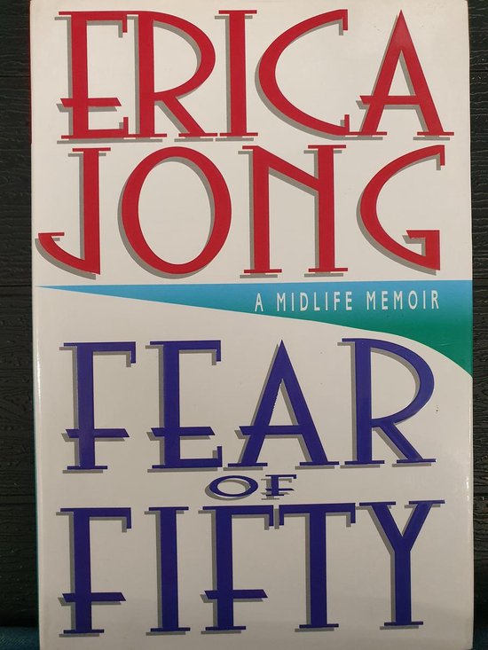 Fear of Fifty - Erica Jong