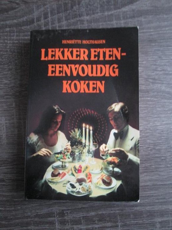 Lekker eten eenvoudig koken - Holthausen