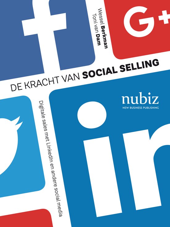 De kracht van social selling - Wessel Berkman, Toni van Dam