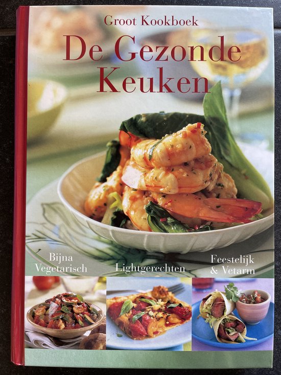Groot Kookboek De Gezonde Keuken | - H. Naus