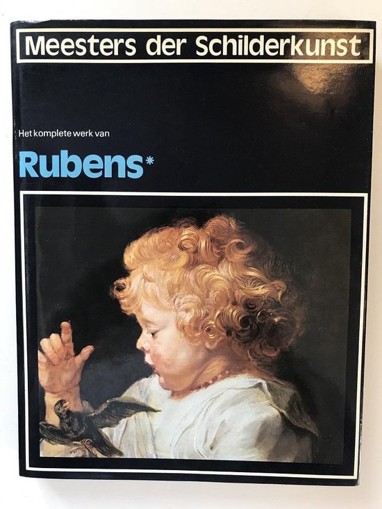Meesters der Schilderkunst - Het komplete werk van Rubens* - Mr. Frans L.M. Dony
