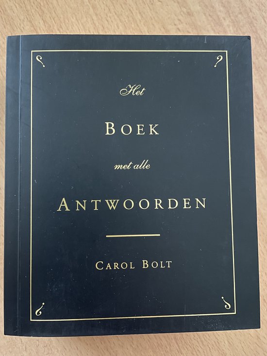 Het Boek Met Alle Antwoorden - Carol Bolt