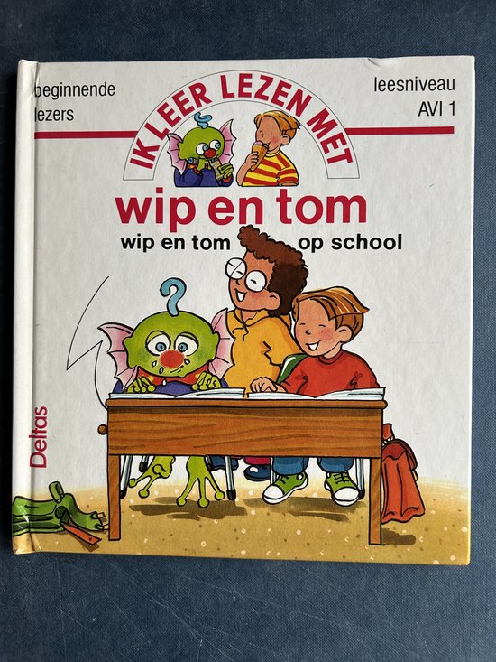 Wip en Tom op school - beginnende lezers leesniveau avi1 - Minnen Brigitte, Ann de Bode