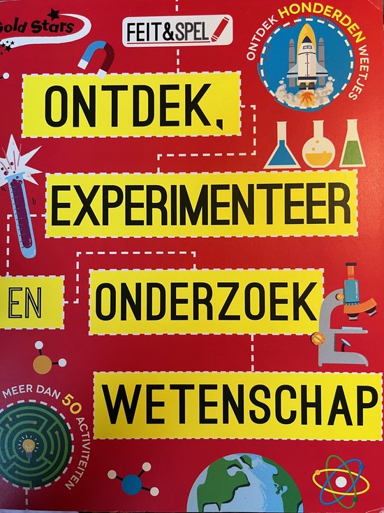 Feit & Spel: Ontdek, experimenteer en onderzoek wetenschap - Anna Claybourne