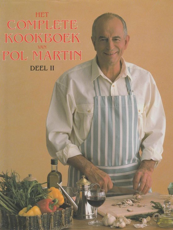 Het complete kookboek van : deel 2 - Pol Martin
