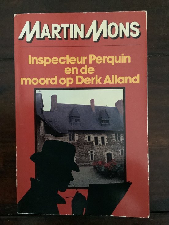 Inspecteur Perquin en de moord op Derk Alland - Martin Mons, Hilde en Marga Monsma