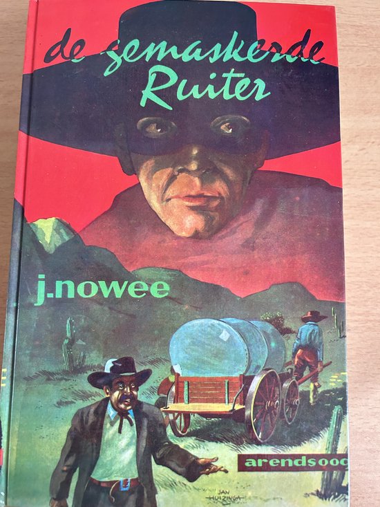 Arendsoog 18: De gemaskerde ruiter - Jan Nowee, J. Huizinga