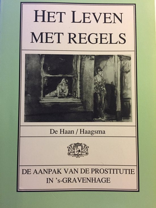 Het leven met regels - Hilde de Haan, Ids Haagsma