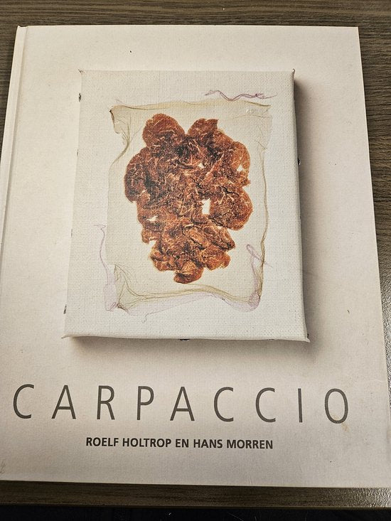 Carpaccio - R. Holtrop, H. Morren