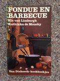 Fondue en barbecue - Els van Limburgh & Kathinka de Monchy