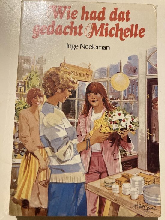 Wie had dat gedacht michelle - Inge Neeleman, Herry Behrens