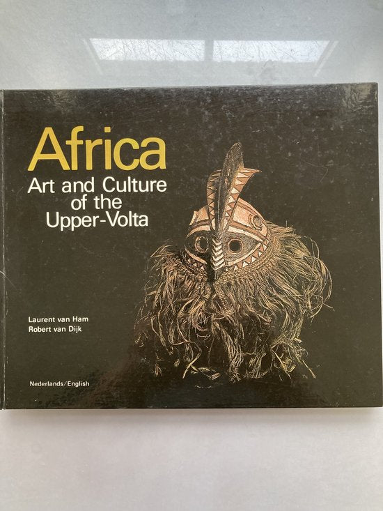 Afrika kunst en cultuur uit opper volta - Laurent van Ham, Robert van Dijk