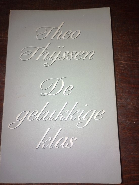 De gelukkige klas - Theo Thijssen