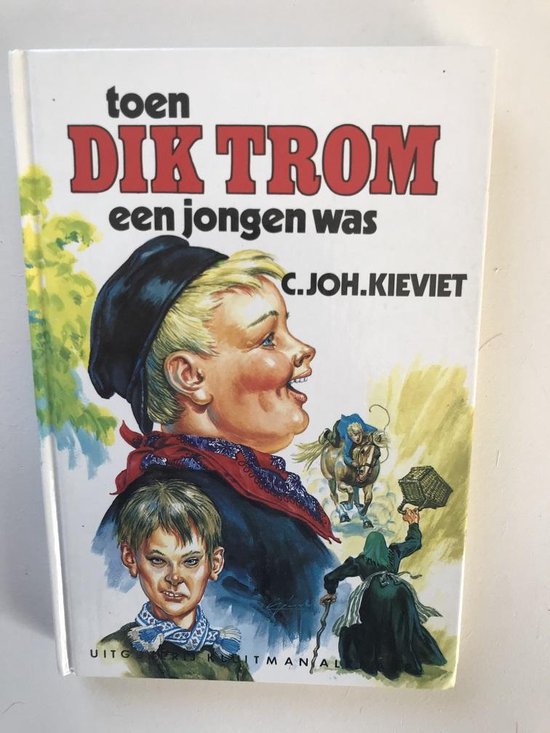 Toen Dik Trom een jongen was - C. Joh. Kieviet, C.Joh. Kieviet