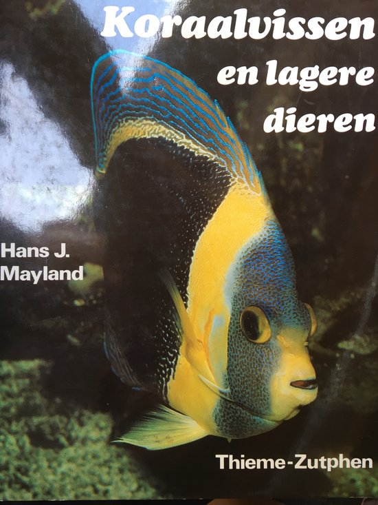 Koraalvissen en lagere dieren - Mayland