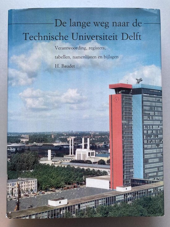 De lange weg naar de Technische Universiteit Delft - Deel 2 - Baudet