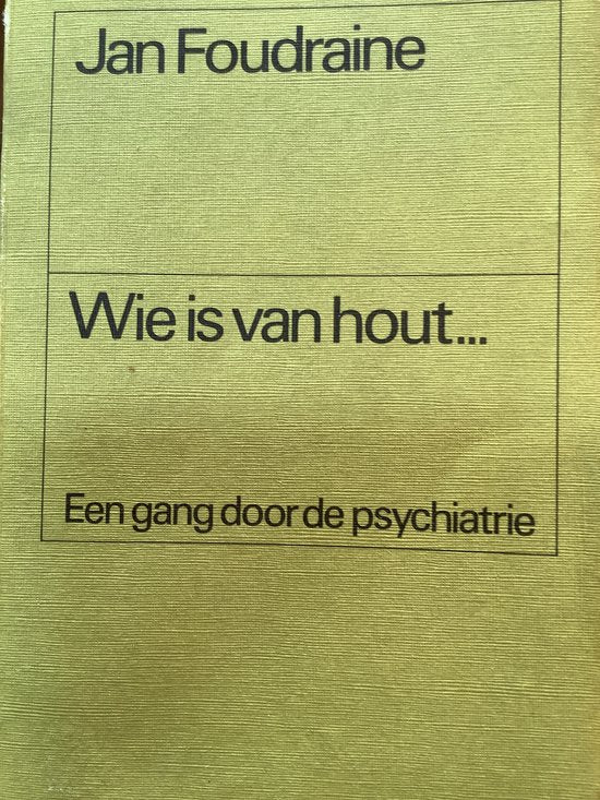 Wie is van hout heruitgave - Foudraine