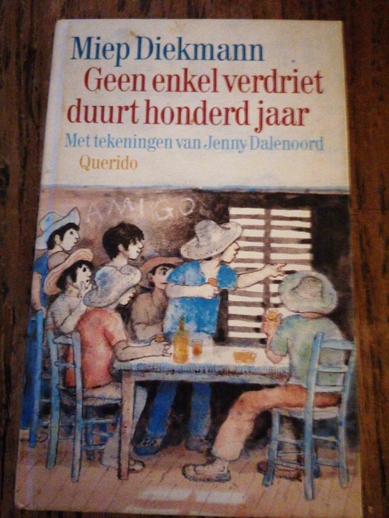 Geen enkel verdriet duurt honderd jaar - Miep Diekmann, Onbekend