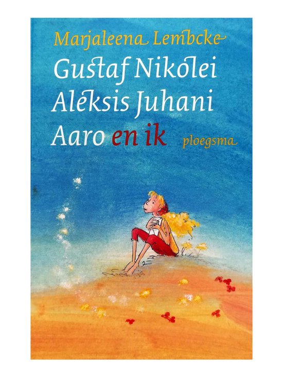 Gustaf Nikolei Aleksis Juhani Aaro en ik - Marjaleena Lembcke