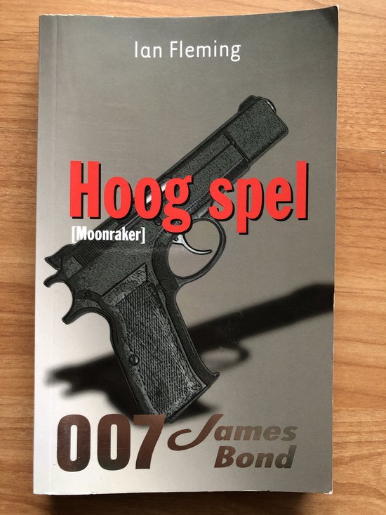 Hoog spel ( Moonraker) 007 James Bond - Ian Fleming