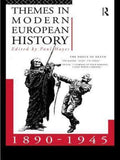 Themes in Modern European History 1890 - 1945 - Paul Hayes