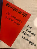 Bevrijd je lijf.Bio - energetica... - Jes Jacobs, Agnes Verheggen