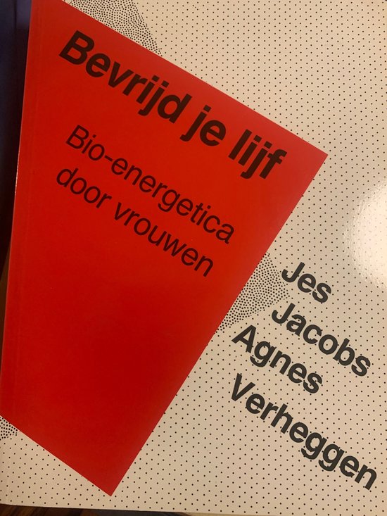 Bevrijd je lijf.Bio - energetica... - Jes Jacobs, Agnes Verheggen