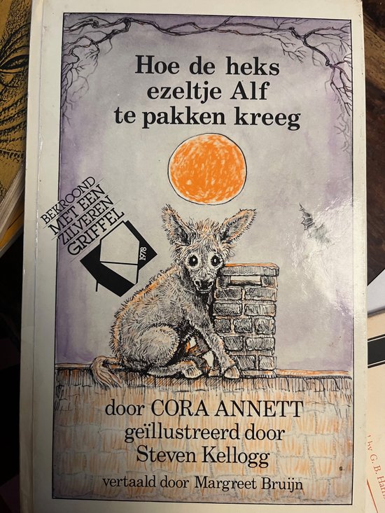 Hoe de heks ezeltje alf te pakken kreeg - Annett - Annett, Steven Kellogg