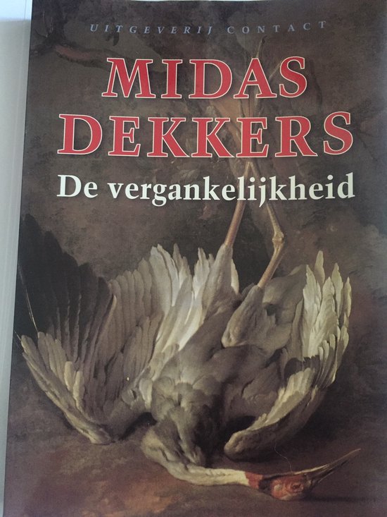 Vergankelijkheid - Midas Dekkers