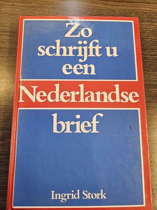 Zo schrijft u een Nederlandse brief - Ingrid Stork