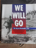 We will go: De slag om NormandiÃ«, 1944 - Documenten en foto's - Jacobson